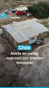 Alerta en varias regiones de Chile por intenso temporal • FRANCE 24 Español