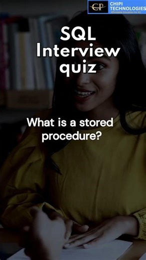 SQL Interview Quiz#14 | What Is a Stored Procedure? | Database Procedures | ChiPi Technologies