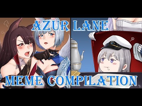 Azur Lane Meme Compilation