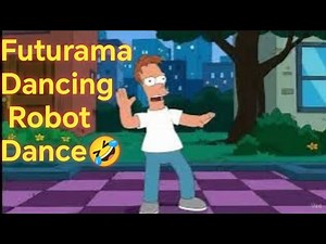 Futurama Dancing Robot Dance