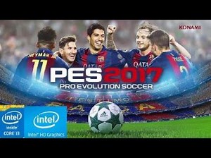 PES 2017 | CORE I3 | 4 GB RAM | INTEL HD GRAPHICS 4400 | LOW END TEST |