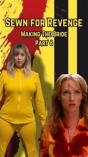 Sewn for Revenge: Making the Bride Part 6