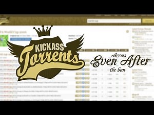 Access Kickass Torrents even after the ban! Android/iPhone/PC [How to]