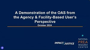Conducting Audits in the OAS: A Demonstration of the OAS from the Agency and Facility-Based User’s Perspective
