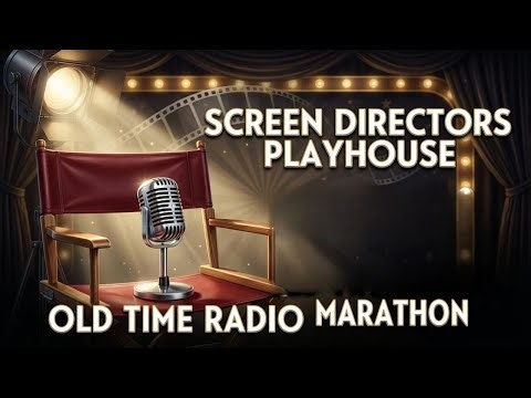 Screen Directors Playhouse | Hollywood Stars and Classic Stories | Old Time Radio Marathon