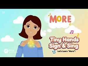 Tiny Hands Sign & Sing: MORE! | Baby Sign Language | First Words & Melodies