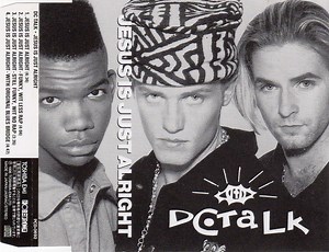 DC Talk - Jesus Is Just Alright