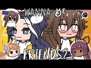 Wanna be friends?||gacha club Lesbian Love story||Read Description