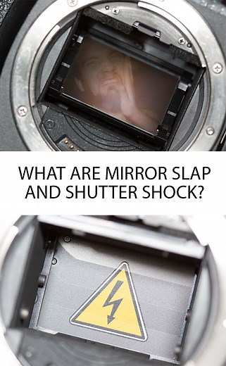 What are Mirror Slap and Shutter Shock?