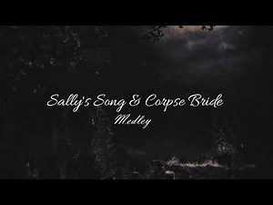 Sally's Song || Corpse Bride — Medley (sub. español)