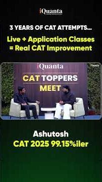 From 3 Years of CAT Attempts → Score Boost in 1 Month | iQuanta CAT Topper