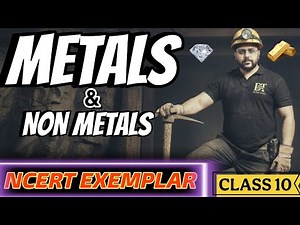 Metals and Non metals NCERT Exemplar Solutions | Class 10 Science | Most Important Questions