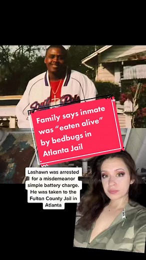JUSTICE FOR LASHAWN #lashawnthompson #eatenalive #fultoncounty #truecrime #breakingnews #atlanta #foryou #truecrimecommunity #jail #bedbugs #bedbuginfestation #viral