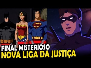 A NOVA LIGA DA JUSTIÇA! FINAL MISTERIOSO JUSTIÇA JOVEM EXPLICADO