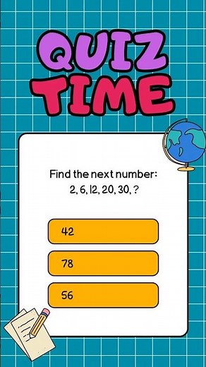 Find the next number: 2, 6, 12, 20, 30, ? math puzzle