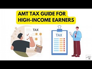Understanding the Alternative Minimum Tax (AMT) - A Tax Guide for High Income Earners