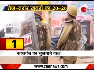 Khabar 20-20: Kasganj violence; Section 144, internet shutdown continue in UP district
