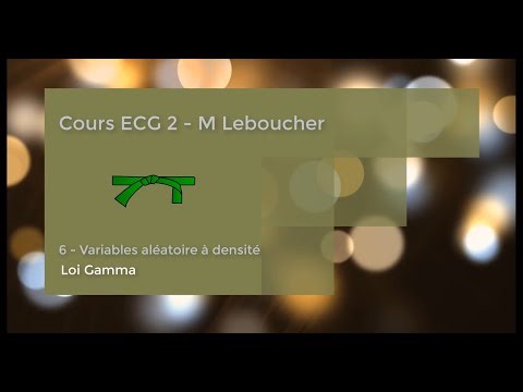 ECG 2 : Chapitre 6 - Démo Verte 5:Loi Gamma