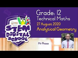 Grade 12 - Technical Mathematics | Linear Analytical Geometry