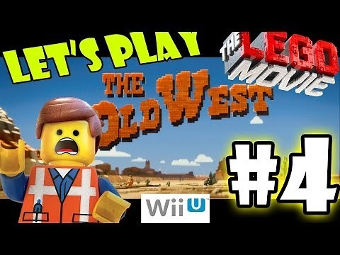 Let's Play LEGO Movie - Part 4: The Old West | Emmet & Wildstyle Walkthrough Wii U