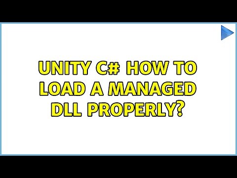 Unity C# how to load a managed DLL properly?