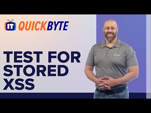 How to test for Stored Cross-Site Scripting (XSS) | An ITProTV QuickByte