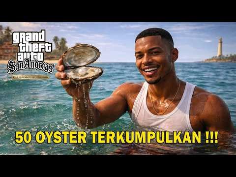 50 OYSTER TELAH TERKUMPULKAN !! l Grand Theft Auto: San Andreas