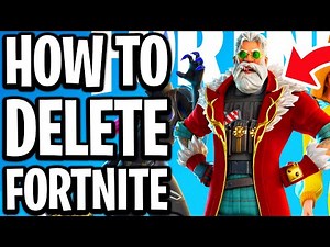 How To Delete Fortnite - Full Guide