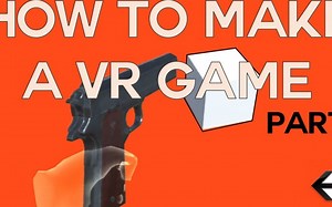 如何在Unity - Part 3 - VR射手中制作VR游戏