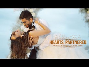 HEARTS, PARTNERED - Priyanshi & Samarth Trailer // Wedding Highlights // Antalya, Turkey