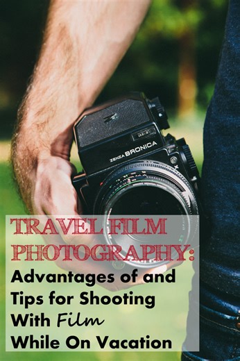 Travel Photography Tips: Shooting With Film While on Vacation