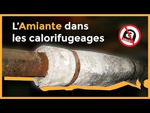 L'amiante dans les calorifugeages - [Extrait de formation]
