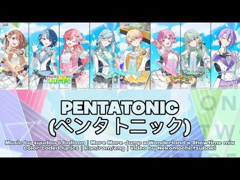 Pentatonic (ぺンタトニック) - More More Jump x Wonderland x Showtime mix | color coded lyrics