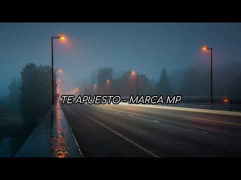 Te Apuesto - Marca MP [ letra ]