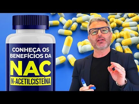 NAC: para que serve a N-acetilcisteína? 💊