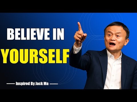 BELIEVE IN YOURSELF - Inspired By Jack Ma