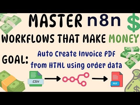 Master n8n Workflows| Goal 11| Auto Create Invoice PDF from HTML Using CSV Data