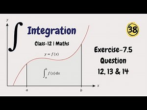 Integrals | Class 12 Maths | Exercise 7.5 | Integration | Class 12 Maths | Exercise 7.5 | Board E...