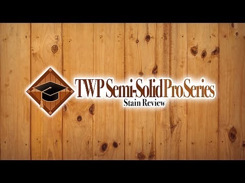 TWP Semi-Solid Wood & Deck Stain Review 2025 | DeckStainHelp com