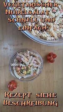 Salat Vegetarischer Nudelsalat zuckerfrei kalorienarm schnell einfach #rezept #gemüse #video #shorts