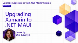 將 Xamarin 升級至 .NET MAUI （第 9 部分 9） |使用適用於初學者的 .NET 現代化升級應用程式