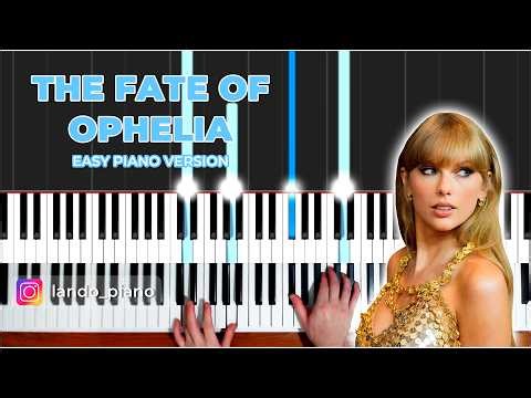 Taylor Swift - The Fate of Ophelia | Easy Piano Version