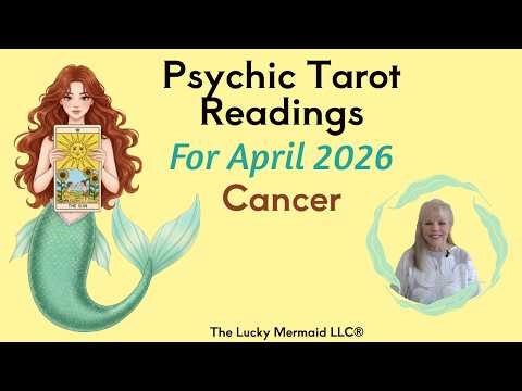 Cancer ~ Psychic Tarot Reading for April 2026 by Pam Georgel