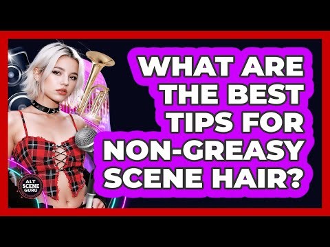 What Are The Best Tips For Non-greasy Scene Hair? - Alt Scene Guru