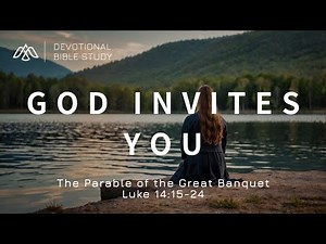 The Great Banquet: A Warning for the Wealthy (Luke 14:15-24)