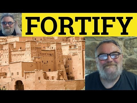🔵 Fortify Meaning - Fortify Examples - Define Fortify - IELTS Verbs Fortified Fortification Fortify
