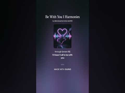 Be With You 1 Harmonies
