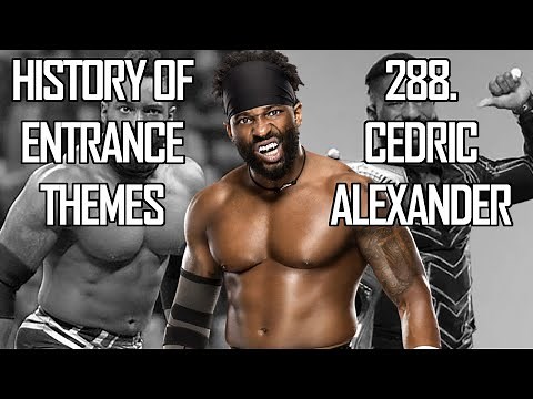 History of Entrance Themes #288. - Cedric Alexander (WWE)