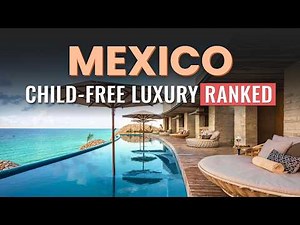 10 Stunning Adults Only All Inclusive Resorts in MEXICO (2026)