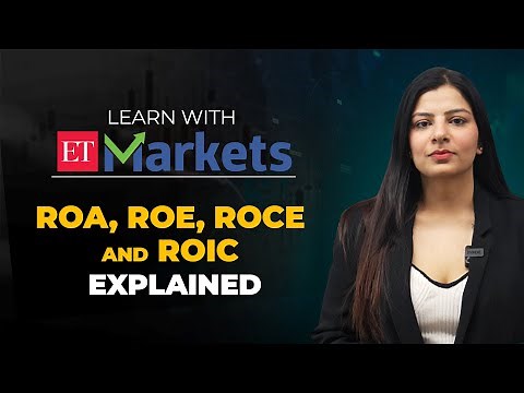 Learn With ETMarkets: ROA, ROE, ROCE and ROIC explained